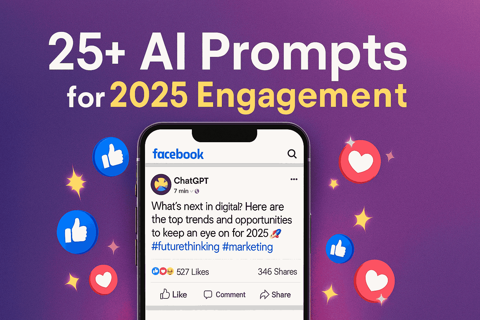 ChatGPT Facebook post prompts | 25+ ChatGPT Facebook Post Prompts & AI Ideas for 2025: Skyrocket Your Engagement Without the Burnout | TamzidulHaque.com Vibrant graphic of a smartphone screen showing a Facebook post generated by ChatGPT, with exploding like/share icons and text overlay: "25+ AI Prompts for 2025 Engagement